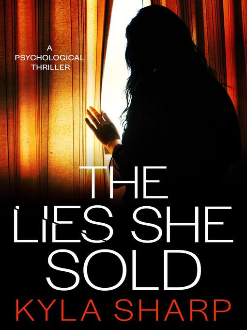 Title details for The Lies She Sold by Kyla Sharp - Available